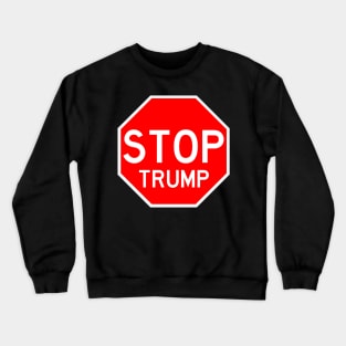 STOP TRUMP Crewneck Sweatshirt